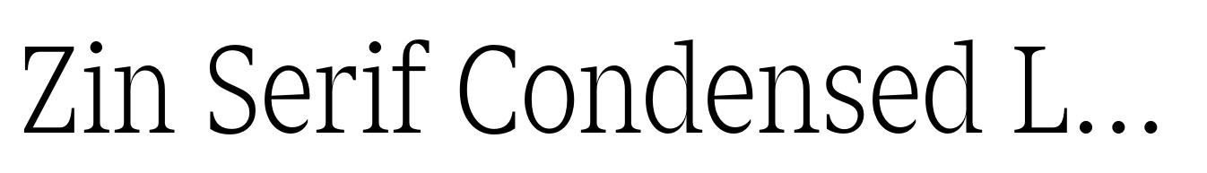Zin Serif Condensed Light